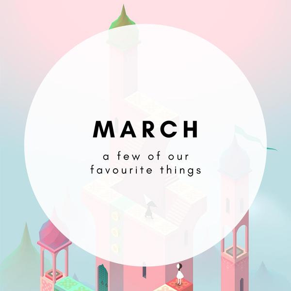March Monthly Favourites