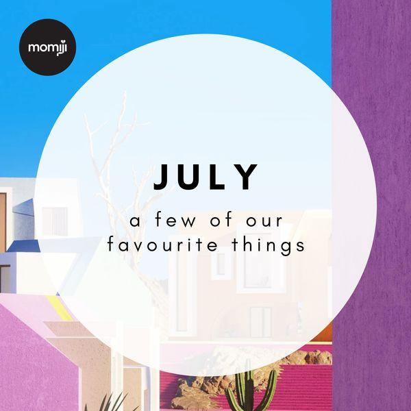 July Monthly Favourites